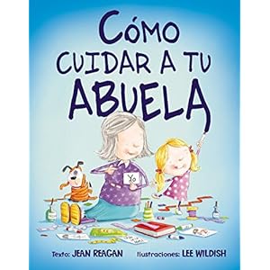 Como cuidar a tu abuela (Spanish Edition)