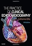 Practice of Clinical Echocardiography
