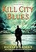 Kill City Blues: A Sandman Slim Novel
