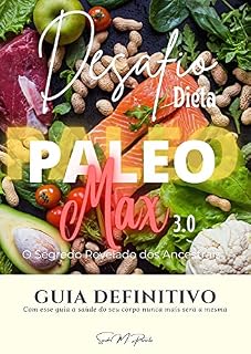 Livro Desafio Dieta Paleo Max 3.0: O Segredo da Dieta dos Ancestrais Revelado