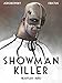 SHOWMAN KILLER: HEARTLESS HERO