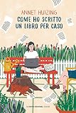Come ho scritto un libro per caso