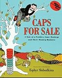 [(Caps for Sale: A Tale of a Peddler, Some Monkeys and Their Monkey Business )] [Author: Esphyr Slobodkina] [Oct-1987]