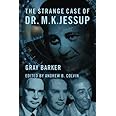 The Strange Case of Dr. M.K. Jessup