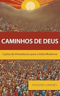 Livro Caminhos de Deus: Lições do Pentateuco para a Vida Moderna