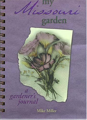 My Missouri Garden (My Gardener's Journal)