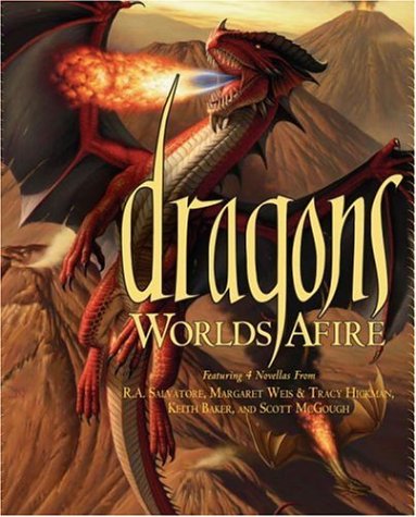 Dragons: Worlds Afire (Forgotten Realms) by R.A. Salvatore, Margaret Weis, Tracy Hickman, Scott McGough