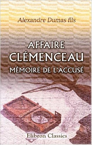 Affaire Clemenceau Memoire De L Accuse Amazon Fr Fils Alexandre Dumas Livres