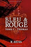 Bleu&Rouge Tome 1 - Thomas (3) (French Edition) by