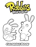 Rabbids Invasion Coloring Book: Coloring Book for Kids and Adults, Activity Book with Fun, Easy, and Relaxing Coloring Pages (Perfect for Children Ages 3-5, 6-8, 8-12+)