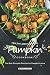Healthy and Flavorful Pumpkin Cookbook: The Best Pumpkin Recipes for Pumpkin Lovers by Molly Mills