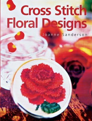 Cross Stitch Floral Designs Paperback – Import, 6 February 2003