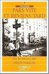 Pars vite et reviens tard