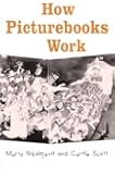 How Picturebooks Work (Children's Literature and Culture)