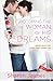 Becoming the Woman of His Dreams: Seven Qualities Every Man Longs For