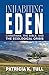 Inhabiting Eden: Christians, the Bible, and the Ecological Crisis