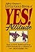 Jeffrey Gitomer's Little Gold Book of Yes! Attitude:  How to find, build, and keep a YES! attitude for a lifetime of SUCCESS (Jeffrey Gitomer's Little Book Series)
