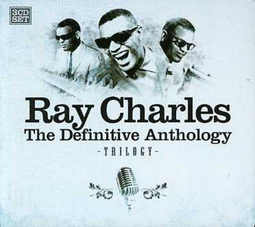 Ray Charles - Ray Charles The Definitive Anthology - Trilogy - Zortam Music