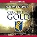 Crucible of Gold: Temeraire, Book 7 by 