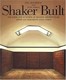 Shaker Built: The Form and Function of Shaker Architecture by