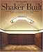 Shaker Built: The Form and Function of Shaker Architecture by