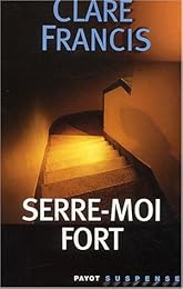 Serre-moi fort