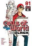 Cells at Work! CODE BLACK 1 by Shigemitsu Harada, Akane Shimizu