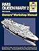 RMS Queen Mary 2 Manual: An insight into the design, construction and operation of the world's largest ocean liner