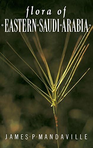 Flora Of Eastern Saudi Arabia: 1 (Studies in the Flora of Saudi Arabia, No 1)