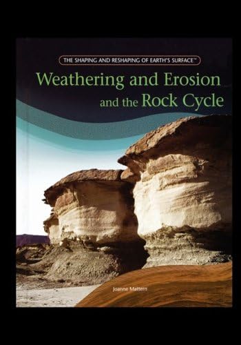 Weathering and Erosion and the Rock Cycle Paperback – January 1, 2006