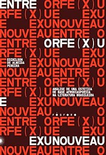 Livro Orfe(x)u e Exunoveau: análise de uma estética de base afrodiaspórica na literatura brasileira