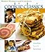 Cookie Classics: Timeless Family Favorites (Better Homes and Gardens Test Kitchen) by 
