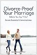 Divorce-Proof Your Marriage