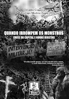 Livro QUANDO IRROMPEM OS MONSTROS: CRISE DO CAPITAL E NOVAS DIREITAS