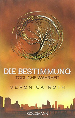 Die Bestimmung - Todliche Wahrheit (German Edition)
