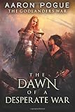 The Dawn of a Desperate War (The Godlanders War Book 3)