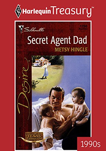 Secret Agent Dad (Texas Cattleman's Club)