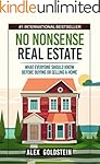 No Nonsense Real Estate: What Everyone Should Know Before Buying or Selling a Home