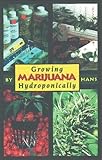 Growing Marijuana Hydroponically by 