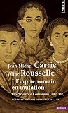 Nouvelle Histoire de l'Antiquité, tome 10 : L'Empire romain en mutation. Des Sévères à Constanti by 