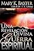 Una revelación divina de la guerra espiritual (Spanish Edition) by Mary K. Baxter, Dr. T. L. Lowery