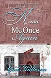 Kiss Me Once Again (A Women of the Heartland Story Book 1) by Gail Kittleson