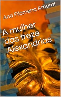 Livro A mulher das treze Alexandrias