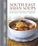 Image de South-East Asian Soups: Thailand, Malaysia, Singapore, Indonesia, Vietnam, Cambodia