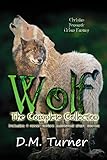 WOLF: The Complete Collection (Campbell Wildlife Preserve Book 1) by D.M. Turner
