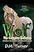 WOLF: The Complete Collection (Campbell Wildlife Preserve Book 1) by D.M. Turner