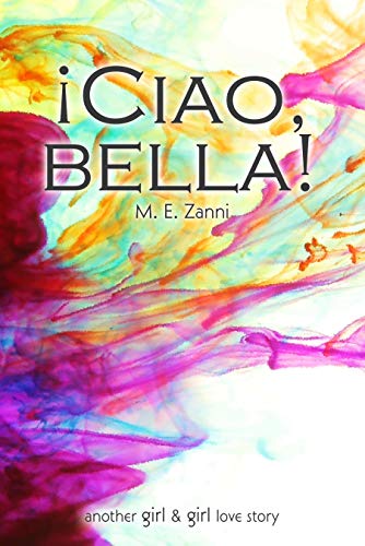 ¡Ciao, bella! (Spanish Edition)