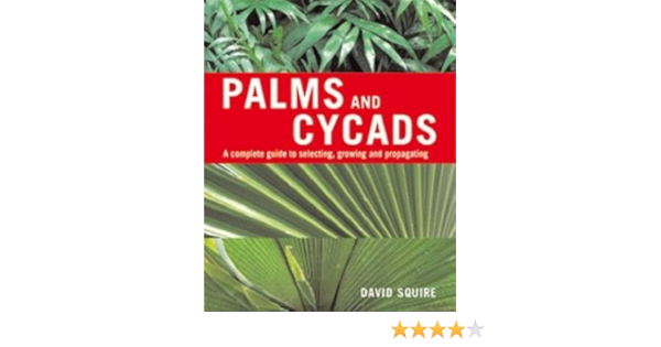 Palms And Cycads Squire Davidm 9781845372989 Amazon Com Books