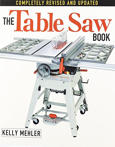 The-Table-Saw-Book-Completely-Revised-and-Updated