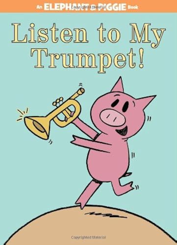 Download Listen to My Trumpet! (An Elephant and Piggie Book) PDF